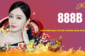 Nổ Hũ 888B siêu phẩm quay hũ đổi thưởng bùng nổ giải thưởng